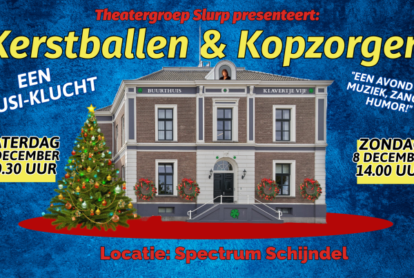 Kerstballen & Kopzorgen van Theatergroep Slurp - Spectrum Schijndel